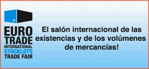 Eurotrade Feria Internacional de la Liquidación de existencias el 6y 7 de septiembre