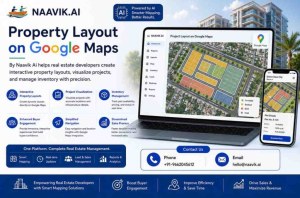 Google Maps for Real Estate - Naavik Ai